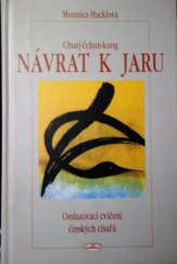 kniha Chuej-čchun-kung - Návrat k jaru omlazovací cvičení čínských císařů, Alexander Giertli - EUGENIKA 1999