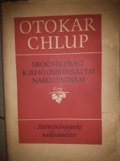 kniha Otokar Chlup Sborník prací věnovaný 80. narozeninám, SPN 1955