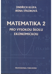 kniha Matematika 2 pro Vysokou školu ekonomickou , Professional Publishing 2018