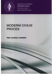 kniha Moderní civilní proces, Masarykova univerzita, Právnická fakulta 2015