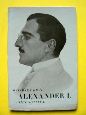 kniha Za rytířským králem Alexandrem I. Sjednotitelem a ministrem Louisem Barthou, s.n. 1934