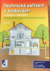 kniha Technická zařízení v budovách 4. typová technická řešení, progresivní technologie a nové výrobky, Agentura ČSTZ 2011