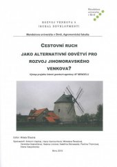 kniha Cestovní ruch jako alternativní odvětví pro rozvoj jihomoravského venkova?, Mendelova univerzita v Brně 2015