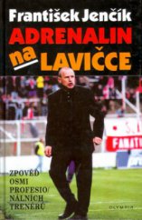 kniha Adrenalin na lavičce zpověď osmi profesionálních trenérů, Olympia 1999