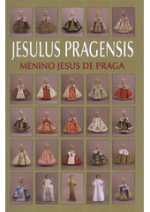 kniha Jesulus Pragensis = Menino Jesus de Praga, Aventinum 2008