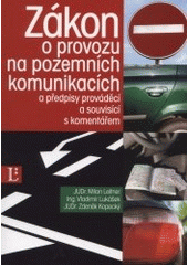 kniha Zákon o provozu na pozemních komunikacích a předpisy prováděcí a souvisící s komentářem, Linde 2001