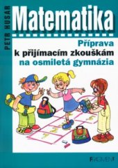 kniha Matematika příprava k přijímacím zkouškám na osmiletá gymnázia, Fragment 2003