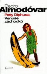 kniha Patty Diphusa, Venuše záchodků, Garamond 2004