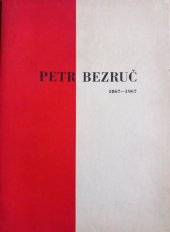 kniha Petr Bezruč 1867-1967 : Sborník, OPP [Okr. prům. podnik] 1967