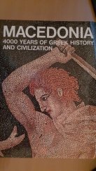 kniha Macedonia 4000 years of greek history and civilization, Ekdotike 1994