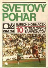 kniha Svetový Pohár 10 Futbalových Šampionátov, SNP 1975