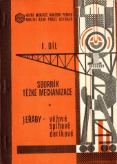 kniha Hutní montáže, národní podnik Ostrava Sborník těžké mechanizace - jeřáby: věžové, šplhavé, derikové, Hutní montáže 1975