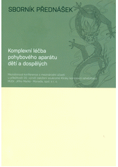 kniha Komplexní léčba pohybového aparátu dětí a dospělých 12. října 2012 Top Hotel Praha & Congress Center Praha, Triton 2012