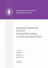 kniha Evropské unifikační projekty závazkového práva a české občanské právo, Masarykova univerzita 2009