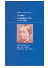 kniha Počátky emancipace žen v Čechách dívčí vzdělávání a ženské spolky v Praze v 19. století, Libri 2005