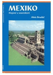 kniha Mexiko Mayové a souvislosti, Akácie 2004