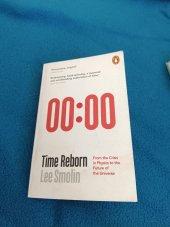 kniha Time Reborn  From Crisis in Physics to the Future of the universe , Penguin 2014