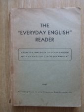 kniha The "Everyday English" Reader a Practical Handbook of Spoken English with an English-Czech Vocabulary, Jarmila Billaudeau 1947