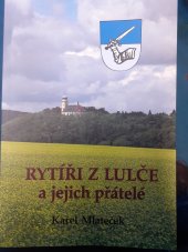 kniha Rytíři z Lulče a jejich přátelé, Moravský zemský archiv v Brně 2014