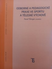 kniha Odborné a pedagogické praxe ve sportu a tělesné výchově, Karolinum  2014