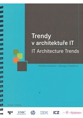 kniha Trendy v architektuře IT příručka manažera = IT architecture trends : manager's handbook, Tate International 2010