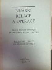 kniha Binární relace a operace pro 2. ročník gymnázií se zaměřením na matematiku, SPN 1975