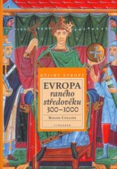kniha Evropa raného středověku 300-1000, Vyšehrad 2005