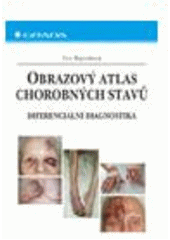 kniha Obrazový atlas chorobných stavů diferenciální diagnostika, Grada 2006