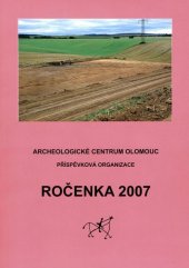 kniha Ročenka 2007, Archeologické centrum Olomouc 2008