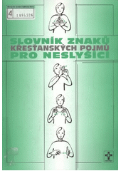 kniha Slovník znaků křesťanských pojmů pro neslyšící, Naděje 2001