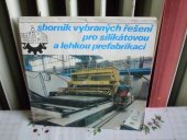 kniha Sborník vybraných řešení pro silikátovou a lehkou prefabrikaci, SNTL 1983