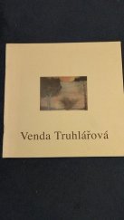 kniha Vladimír Venda 1952-1989 : torzo tvorby : [katalog výstavy] : Západočeská galerie v Plzni, 31.1.-24.2.2002, Západočeská galerie 2002