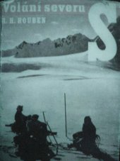 kniha Volání severu hrdinná dobrodružství dobyvatelů severního pólu, Ústřední dělnické knihkupectví a nakladatelství 1936