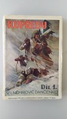 kniha Kupředu Díl první historický román z rusko-turecké války 1877-8., Družina dobrovolců, Osvětový odbor 1937