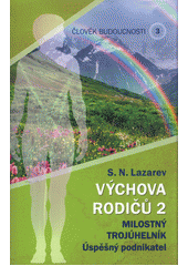 kniha Člověk budoucnosti 3. - Výchova rodičů 2 - Milostný trojúhelník: úspěšný podnikatel, Amaratime 2019