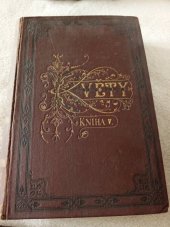 kniha Květy Kniha V. Listy pro zábavu a poučení s časovými rozhledy, Vladimír Čech 1880