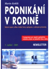 kniha Podnikání v rodině daňová úspora volbou vhodné formy spolupráce s rodinnými příslušníky, Newsletter 2001