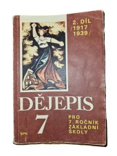 kniha Dějepis pro 7. ročník základní školy 2. díl 1917 - 1939, Státní pedagogické nakladatelství 1985