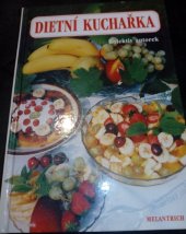 kniha Dietní kuchařka Pro zaměstnanou ženu, Melantrich 1994