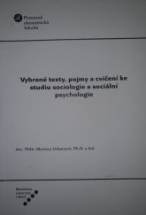 kniha Vybrané texty, pojmy a cvičení ke studiu sociologie a sociální psychologie, Mendelova univerzita  2013