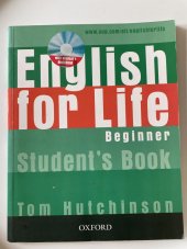 kniha English for Life Beginner - Student's Book, Oxford University Press 2007