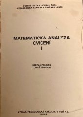 kniha Matematická analýza Cvičení I : Určeno pro posl. pedagog. fak., Pedagogická fakulta 1989