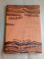 kniha Hledači pokladů 2005-2007, D. Nerková 2007