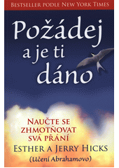 kniha Požádej a je ti dáno Naučte se zhmotňovat svá přání, Synergie 2021