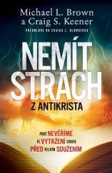 kniha Nemít strach z Antikrista Proč nevěříme ve vytržení církve před velkým soužením, Daniel Pospíšek 2021