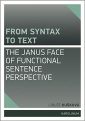 kniha From syntax to Text: the Janus face of Functional Sentence Perspective, Karolinum  2015