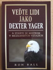 kniha Veďte lidi jako Dexter Yager, ISI (Czech) 2020