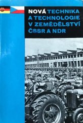 kniha Nová technika a technologie v zemědělství ČSSR a NDR, SZN 1961