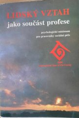 kniha Lidský vztah jako součást profese psychologické minimum pro pracovníky sociální péče, Hestia 1995