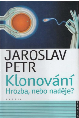 kniha Klonování hrozba, nebo naděje?, Paseka 2003